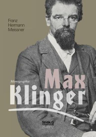 Max Klinger. Monographie