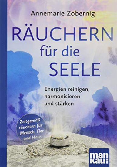 Räuchern für die Seele. Kompakt-Ratgeber