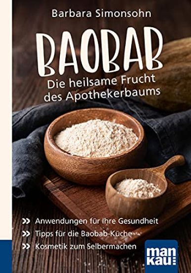Baobab - Die heilsame Frucht des Apothekerbaums. Kompakt-Ratgeber