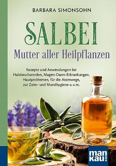 Salbei - Mutter aller Heilpflanzen. Kompakt-Ratgeber