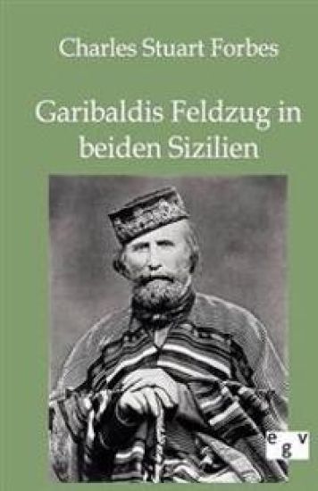 Garibaldis Feldzug in beiden Sizilien