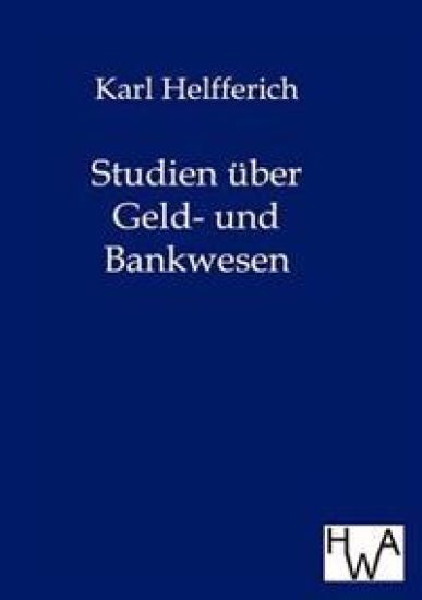 Studien über Geld- und Bankwesen