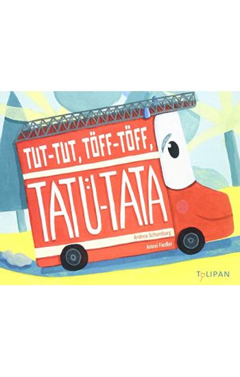 Tut-Tut, Töff-Töff, Tatü-Tata