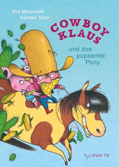 Cowboy Klaus und das pupsende Pony