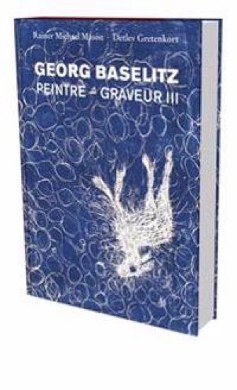 Georg Baselitz: Peintre-Graveur