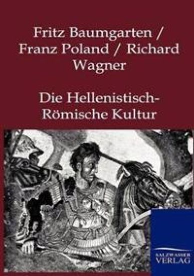 Die Hellenistisch-Römische Kultur