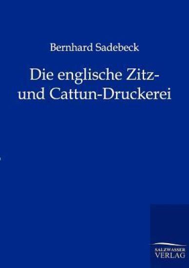 Die englische Zitz- und Cattun-Druckerei