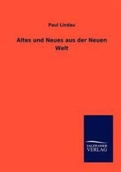 Altes und Neues aus der Neuen Welt