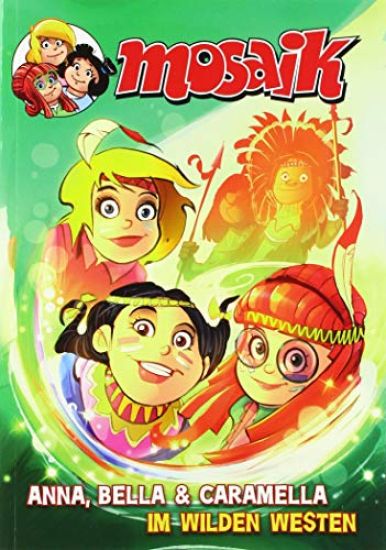MOSAIK Anna, Bella & Caramella im wilden Westen