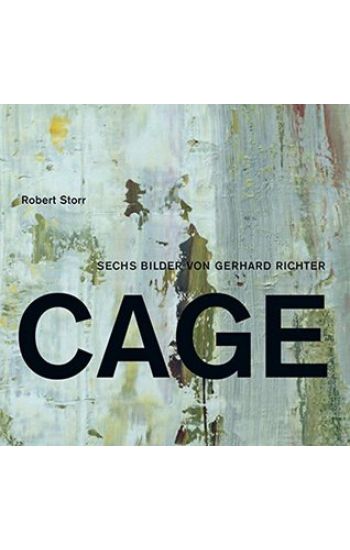 Gehrhard Richter. Die Cage-Bilder. Robert Storr