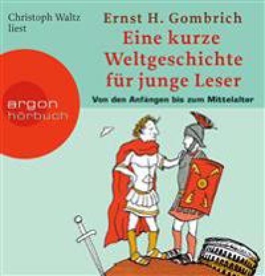 Eine kurze Weltgeschichte für junge Leser: Von den Anfängen bis zum Mittelalter