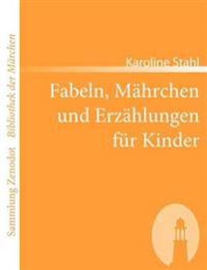 Fabeln, Mährchen und Erzählungen für Kinder
