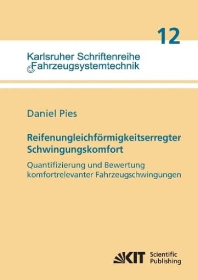 Reifenungleichförmigkeitserregter Schwingungskomfort - Quantifizierung und Bewertung komfortrelevanter Fahrzeugschwingungen