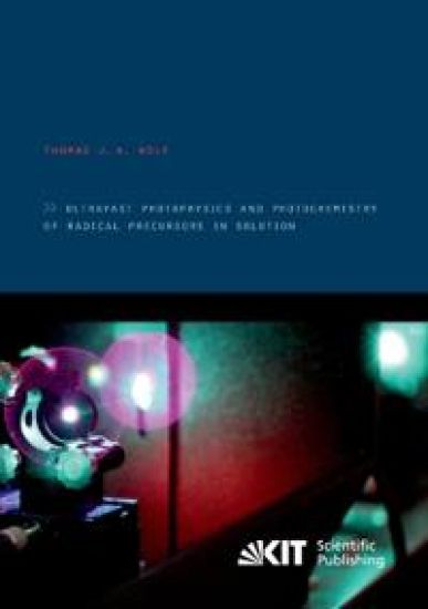Ultrafast photophysics and photochemistry of radical precursors in solution