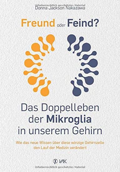 Freund oder Feind: Das Doppelleben der Mikroglia in unserem Gehirn