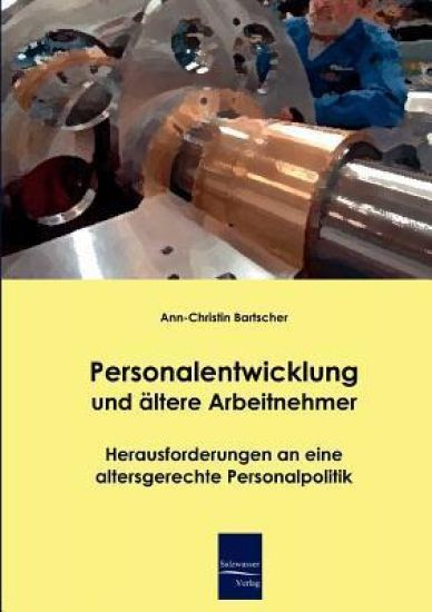 Personalentwicklung und ältere Arbeitnehmer