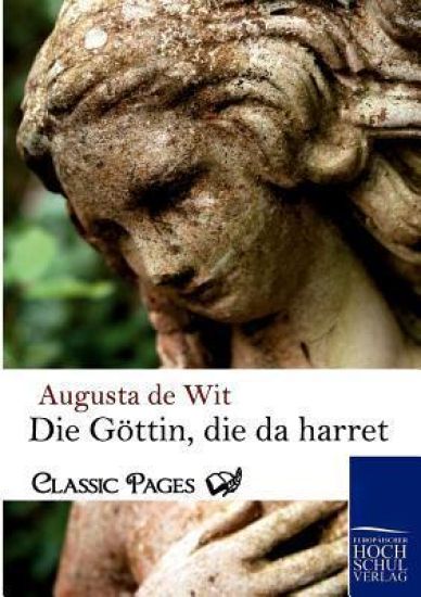 Die Gottin, Die Da Harret