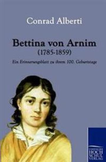 Bettina Von Arnim (1785-1859)