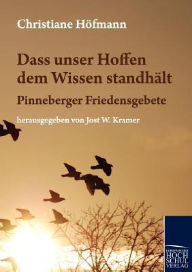 Dass unser Hoffen dem Wissen standhält