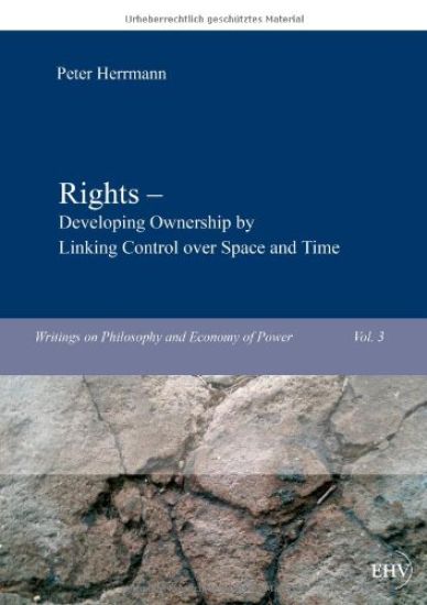 Rights - Developing Ownership by Linking Control over Space and Time