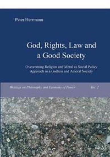 God, Rights, Law and a Good Society