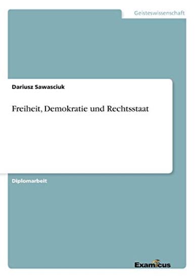 Freiheit, Demokratie und Rechtsstaat