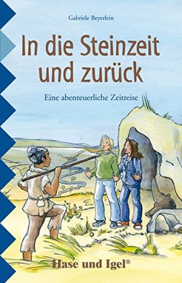 In die Steinzeit und zurück