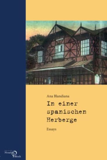 Ana Blandiana: In einer spanischen Herberge