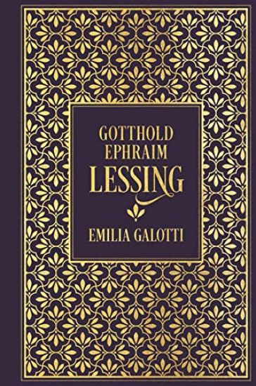 Emilia Galotti: Ein Trauerspiel in fünf Aufzügen