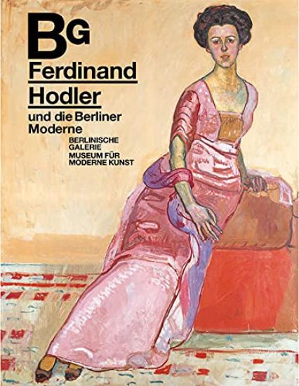 Ferdinand Hodler und die Berliner Moderne