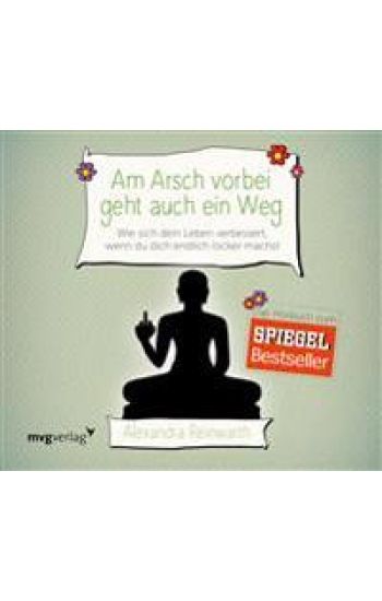 Am Arsch vorbei geht auch ein Weg