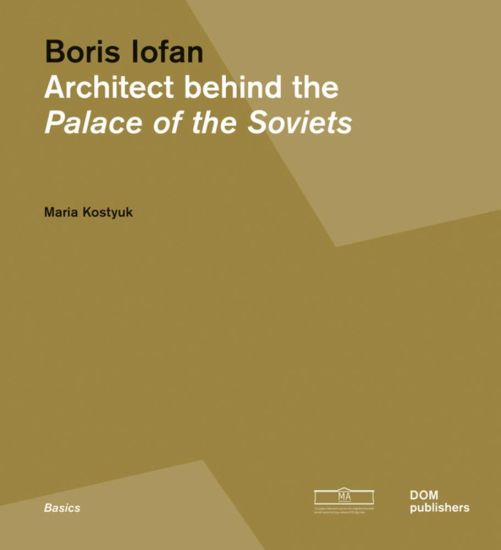 Boris Iofan: Architect behind the Palace of the Soviets