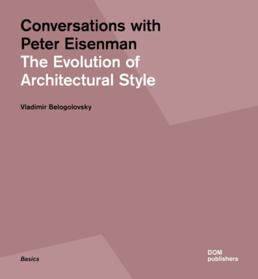 Conversations with Peter Eisenman