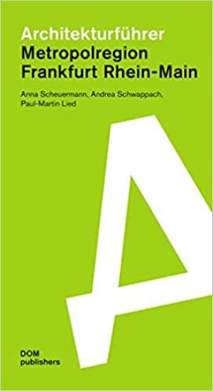 Architekturführer Metropolregion Frankfurt Rhein-Main