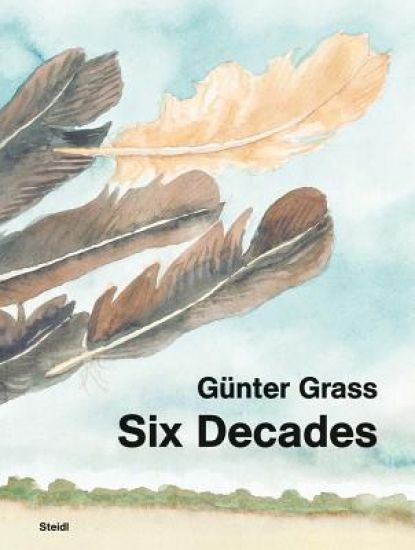 Günter Grass: Six Decades