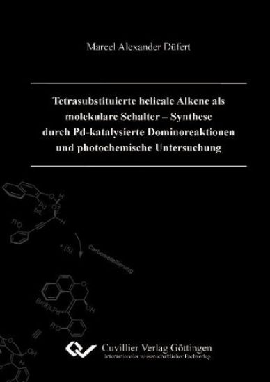 Tetrasubstituierte helicale Alkene als molekulare Schalter ¿ Synthese durch Pd-katalysierte Dominoreaktionen und photochemische Untersuchung