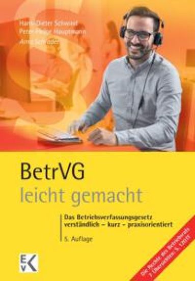 Betrvg - Leicht Gemacht: Das Betriebsverfassungsgesetz: Verstandlich - Kurz - Praxisorientiert