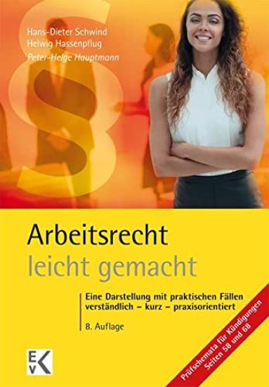 Arbeitsrecht - Leicht Gemacht: Eine Darstellung Mit Praktischen Fallen: Verstandlich - Kurz - Praxisorientiert
