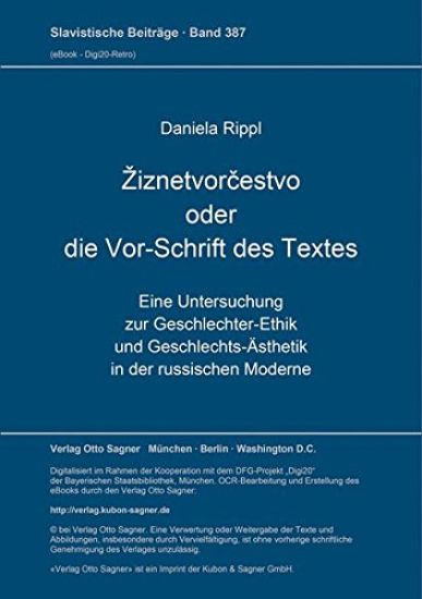 Ziznetvorcestvo oder die Vor-Schrift des Textes