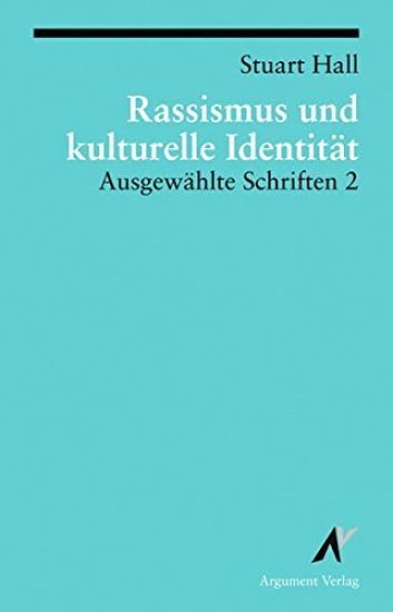 Ausgewählte Schriften 2. Rassismus und kulturelle Identität