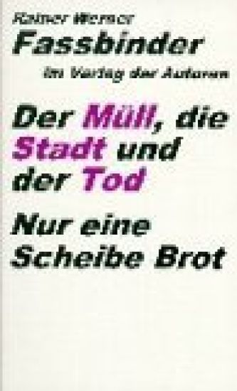 Der Müll, die Stadt und der Tod / Nur eine Scheibe Brot