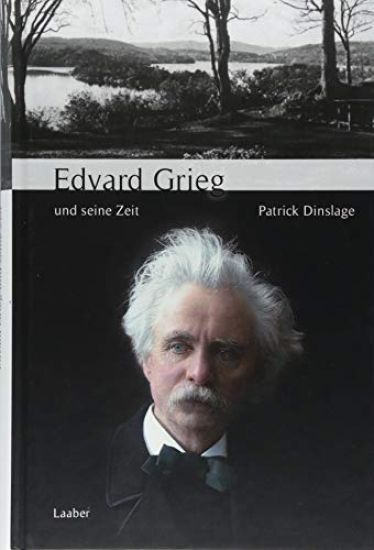 Edvard Grieg und seine Zeit