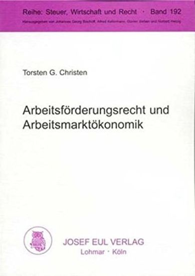 Arbeitsförderungsrecht und Arbeitsmarktökonomik
