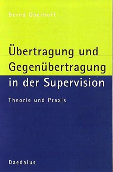 Übertragung und Gegenübertragung in der Supervision