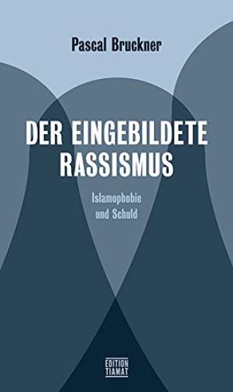 Der eingebildete Rassismus