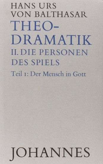 Balthasar, H: Theodramatik II/Teil1