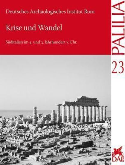 Krise Und Wandel: Suditalien Im 4. Und 3. Jahrhundert V. Chr. Internationaler Kongress Anlasslich Des 65. Geburtstages Von Dieter Mertens