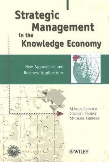 Strategic Management in the Knowledge Economy: New Approaches and Business