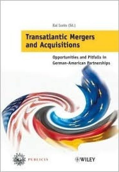 Transatlantic Mergers and Acquisitions: Opportunities and Pitfalls in Germa