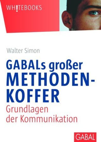 GABALs großer Methodenkoffer: Grundlagen der Kommunikation